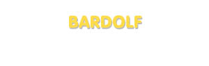 Der Vorname Bardolf