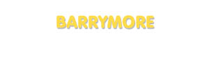 Der Vorname Barrymore