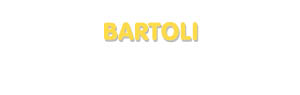 Der Vorname Bartoli