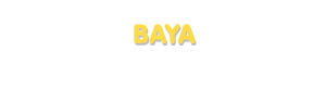 Der Vorname Baya
