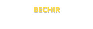 Der Vorname Bechir