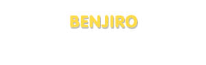 Der Vorname Benjiro