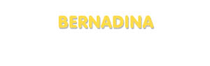 Der Vorname Bernadina