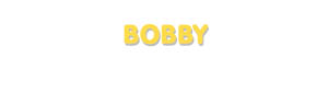Der Vorname Bobby