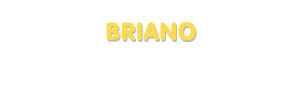 Der Vorname Briano