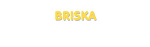 Der Vorname Briska