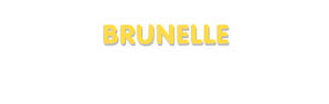 Der Vorname Brunelle