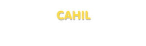 Der Vorname Cahil