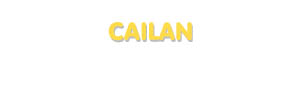 Der Vorname Cailan