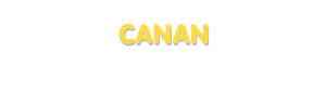 Der Vorname Canan