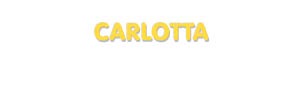 Der Vorname Carlotta