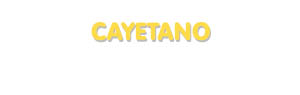 Der Vorname Cayetano
