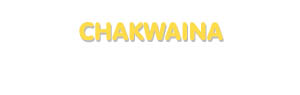 Der Vorname Chakwaina
