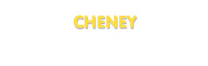 Der Vorname Cheney