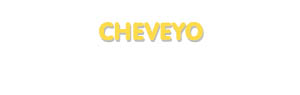 Der Vorname Cheveyo