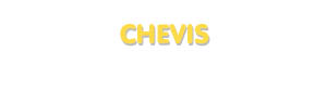 Der Vorname Chevis