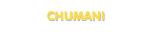 Der Vorname Chumani