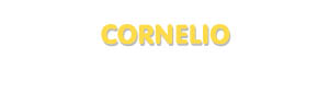 Der Vorname Cornelio