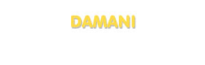 Der Vorname Damani