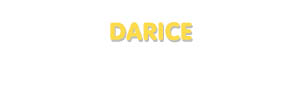 Der Vorname Darice