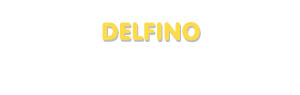 Der Vorname Delfino