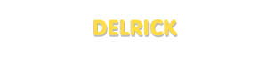 Der Vorname Delrick