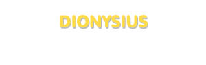 Der Vorname Dionysius