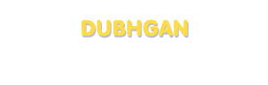 Der Vorname Dubhgan
