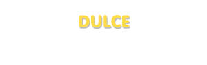 Der Vorname Dulce