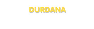 Der Vorname Durdana