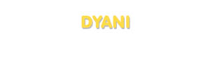 Der Vorname Dyani