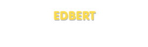 Der Vorname Edbert