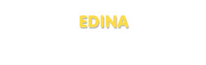 Der Vorname Edina