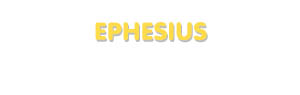 Der Vorname Ephesius
