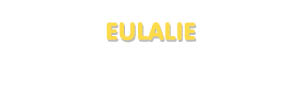 Der Vorname Eulalie