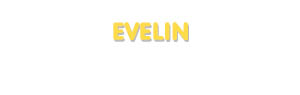 Der Vorname Evelin