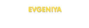 Der Vorname Evgeniya