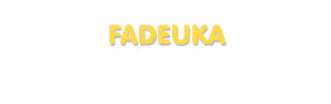 Der Vorname Fadeuka