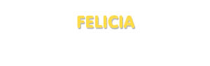 Der Vorname Felicia