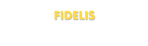 Der Vorname Fidelis