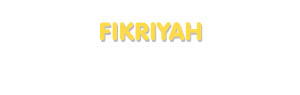 Der Vorname Fikriyah