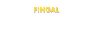 Der Vorname Fingal