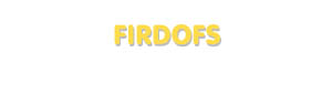 Der Vorname Firdofs