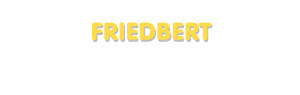 Der Vorname Friedbert
