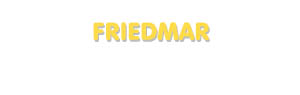 Der Vorname Friedmar