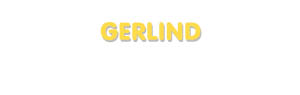 Der Vorname Gerlind