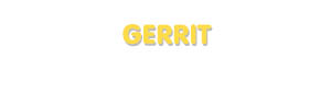 Der Vorname Gerrit