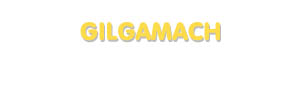 Der Vorname Gilgamach