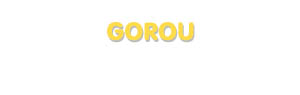 Der Vorname Gorou