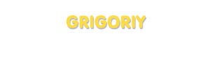 Der Vorname Grigoriy